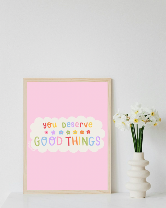 You deserve good things !!
